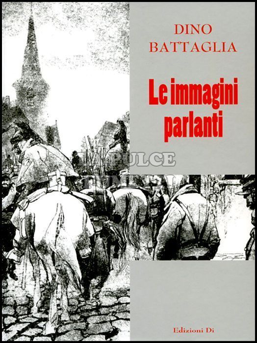 DINO BATTAGLIA - LE IMMAGINI PARLANTI